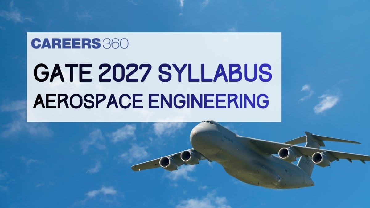 GATE 2027 Syllabus for Aerospace Engineering- Download AE Syllabus PDF